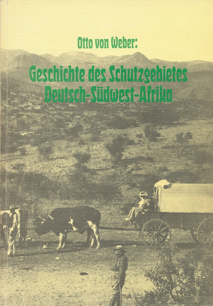 Geschichte des Schutzgebietes Deutsch-Südwest-Afrika 