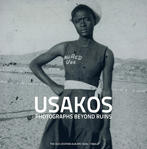 Usakos: Photographs Beyond Ruins