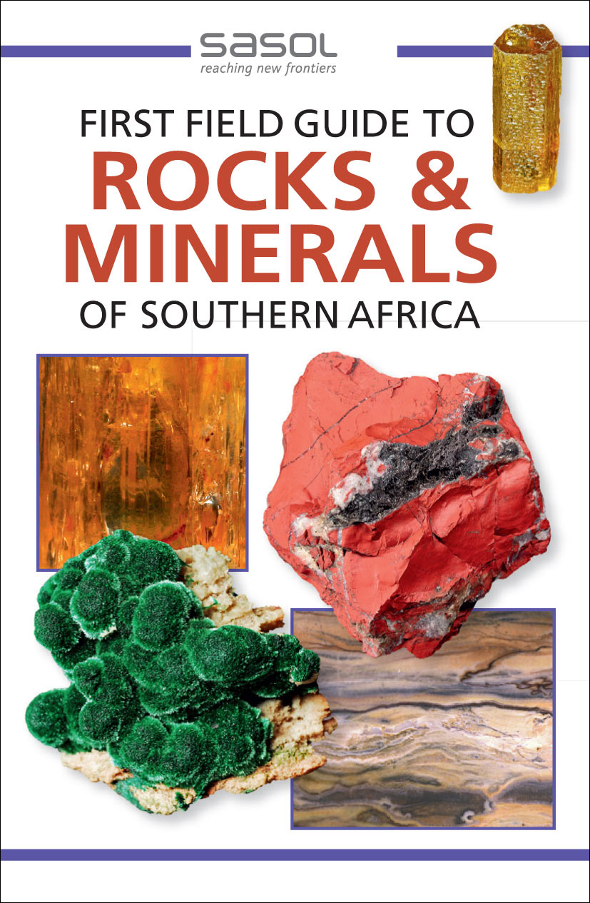 First Field Guide to Rocks and Minerals of Southern Africa