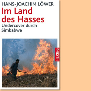 Im Land des Hasses: Undercover durch Simbabwe