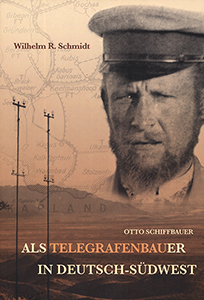 Als Telegrafenbauer in Deutsch-Südwest