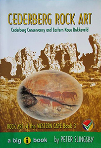 Cederberg Rock Art: Cederberg Conservancy and Eastern Koue Bokkeveld