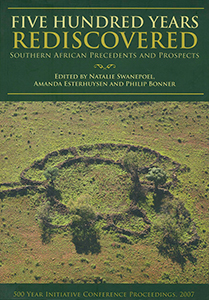 Five Hundred Years Rediscovered. Southern African Precedents and Prospects