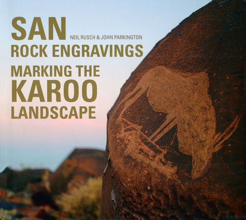 San Rock Engravings. Marking the Karoo Landscape