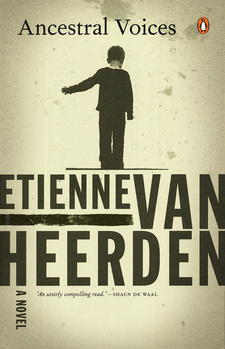 Ancestral Voices, by Etienne van Heerden. The Penguin Group (SA). Cape Town, South Africa 2011. ISBN  9780143026549 / ISBN 978-0-14-302654-9