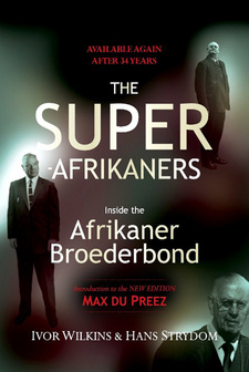 The Super-Afrikaners. Inside the Afrikaner Broederbond, by Ivor Wilkins and Hans Strydom. ISBN 9781868425358 / ISBN 978-1-86842-535-8