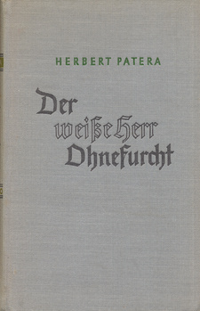 Der weiße Herr Ohnefurcht. Das Leben des Schutztruppenhauptmanns Tom von Prince, von Herbert Patera. Im Deutschen Verlag. Berlin, 1939