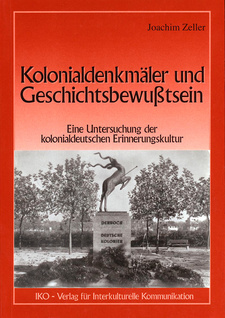 Kolonialdenkmäler und Geschichtsbewußtsein. Eine Untersuchung der kolonialdeutschen Erinnerungskultur, von Joachim Zeller. IKO-Verlag, Frankfurt, 2000. ISBN 3889395449 / ISBN 3-88939-544-9