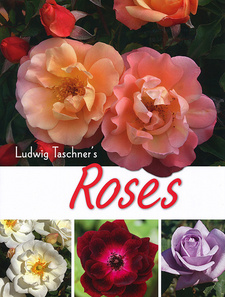 Ludwig Taschner’s Roses, by Ludwig Taschner. Random House Struik Lifestyle. Cape Town, South Africa 2010. ISBN 9781770078031 / ISBN 978-1-77007-803-1