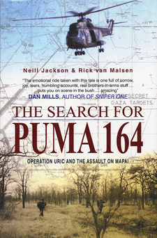 The Search for Puma 164: Operation Uric and the Assault on Mapai, by Rick van Malsen and Neill Jackson. 30° South Publishers (Pty) Ltd. Johannesburg, South Africa 2011. ISBN 9781920143572 / ISBN 978-1-920143-57-2