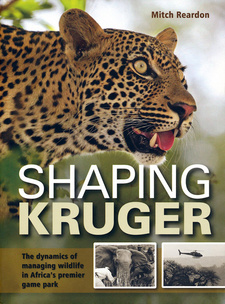 Shaping Kruger, by Mitch Reardon. ISBN 9781431702459 / ISBN 978-1-4317-0245-9