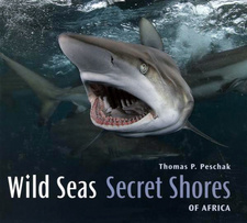 Wild Seas, Secret Shores of Africa, by Thomas P. Peschak. Cape Town, South Africa 2007. ISBN 9781770075900 / ISBN 978-1-77007-590-0