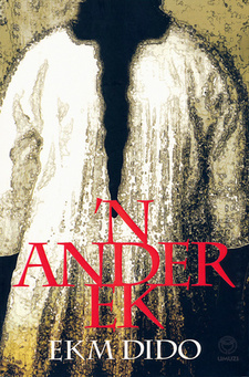 'n Ander ek, deur EKM Dido. ISBN 9781415200346 / ISBN 978-1-4152-0034-6