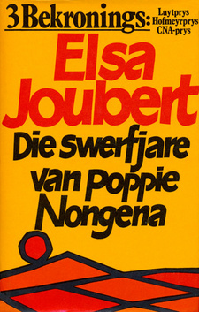 Die swerfjahre van Poppie Nongena, deur Elsa Joubert. ISBN 0624011984 / ISBN 0-624-01198-4