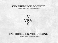 Die 1918 in Kapstadt gegründete Van Riebeeck Society / Van Riebeeck-Vereniging ist eine gemeinnützige Organisation, die sich der Herausgabe von Nachdrucken seltener Bücher, Schriften und Tagebücher zur Geschichte Südafrikas widmet.
