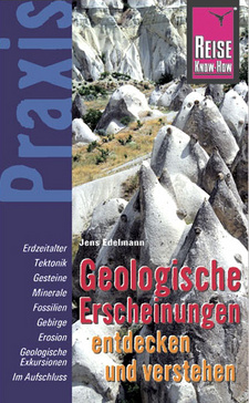 Geologische Erscheinungen entdecken und verstehen, von Jens Edelmann.