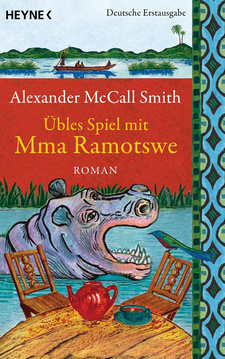 Übles Spiel mit Mma Ramotswe, von Alexander McCall Smith. Verlag: Heyne. München, 2013. ISBN 9783453265707 / ISBN 978-3-453-26570-7