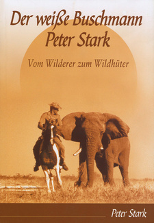 Der weiße Buschmann Peter Stark. Vom Wilderer zum Wildhüter. ISBN 3936858292 / ISBN 3-936858-29-2 (Namibia) / ISBN 9783936858297 / ISBN 978-3-936858-29-7