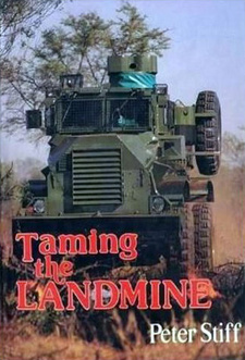 Taming the Landmine, by Peter Stiff. ISBN 0947020047 / ISBN 0-9470-2004-7