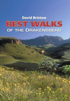 Best Walks of the Drakensberg. Author: David Bristow. Struik Publishers. Cape Town, South Africa 2010