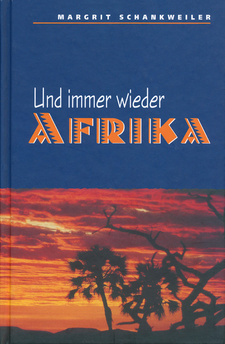 Und immer wieder Afrika, von Margit Schankweiler. Missionsverlag Bielefeld