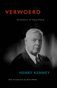 Verwoerd: Architect of Apartheid, by Henry Kenney. Jonathan Ball Publishers SA, Cape Town; Johannesburg; South Africa, 2016. ISBN 9781868427161 / ISBN 978-1-86842-716-1