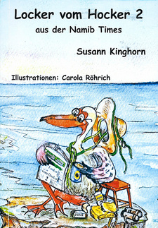 Locker vom Hocker, Band 2, von Susann Kinghorn. Selbstverlag, Swakopmund 2013. ISBN 9789994578337