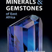 Minerals & Gemstones of East Africa, by Bruce Cairncross.  Penguin Random House South Africa. Imprint: Struik Nature. Cape Town, South Africa 2019. ISBN 9781775845560 / ISBN 978-1-77-584556-0