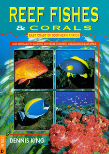 Reef Fishes & Corals East Coast of South Africa, by Dennis King.