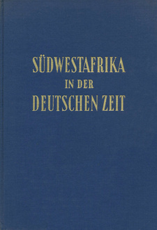 Südwestafrika in der deutschen Zeit, von Oskar Hintrager. (ohne Schutzumschlag)