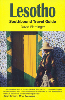 Lesotho Southbound Travel Guide, by David Fleminger. 30° South Publishers (Pty) Ltd. Johannesburg, South Africa 2010. ISBN 9781920143268 / ISBN 978-1-920143-26-8