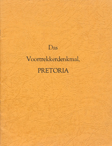 Das Voortrekkerdenkmal, Pretoria. Amtlicher Führer, von dem Verwaltungsrat des Voortrekkerdenkmals Pretoria herausgegeben.
