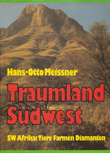 Traumland Südwest, von Hans Otto Meissner. Mundus-Verlag, Stuttgart, 1979. ISBN 3768100189 / ISBN 3-7681-0018-9