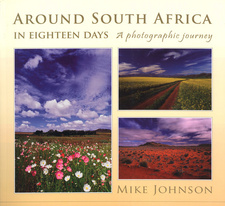 Around South Africa in eighteen days. A photographic journey, by Mike Johnson. Protea Boekhuis. Pretoria, South Africa 2008. ISBN 9781869192358 / ISBN 978-1-86919-235-8.