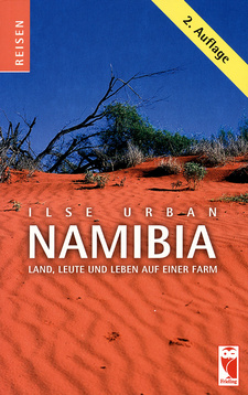 Ansicht der inhaltsgleichen zweiten Auflage von 2004: Namibia. Land, Leute und Leben auf einer Farm, von Ilse Urban. (ISBN 9783828021327 / ISBN 978-3-8280-2132-7)