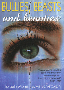 Bullies, Beasts and Beauties, by Sylvia Schlettwein and Isabella Morris. ISBN 9789991687803 / ISBN 978-99916-878-0-3