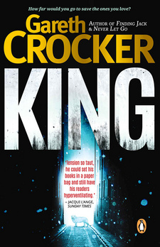 King, by Gareth Crocker. Novel. The Penguin Group (South Africa). Cape Town, South Africa, 2015. ISBN 9780143539339 / ISBN 978-0-14-353933-9