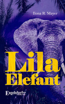 Lila Elefant, von Ilona R. Mayer.
