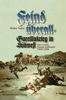 Feind überall. Der Große Nama-Aufstand 1904-1908, von Walter Nuhn. ISBN 9783763762071 / ISBN 978-3-7637-6207-1. Inhaltsverzeichnis und Stichwortverzeichnis