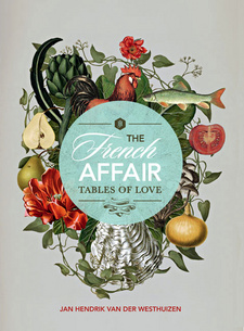 The French Affair: Tables of Love, by Jan Hendrik van der Westhuizen. Random House Struik Lifestyle. Cape Town, South Africa 2013. ISBN 9781432301972 / ISBN 978-1-4323-0197-2