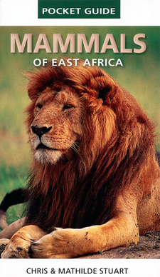 Mammals of East Africa Pocket Guide, by Chris Stuart and Tilde Stuart.