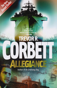 Allegiance, by Trevor R. Corbett. Random House Struik Umuzi. Cape Town, South Africa 2012. ISBN 9781415201749 / ISBN 978-1-4152-0174-9