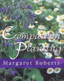 Companion Planting, by Margaret Roberts. Briza Publications. Pretoria, South Africa 2007. ISBN 9781875093489 / ISBN 978-1-875093-48-9