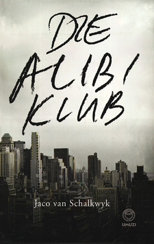 Die alibi klub, deur Jaco Van Schalkwyk. Random House Struik; Umuzi. Kapstad, Suid-Afrika 2014. ISBN 9781415207000 / ISBN 978-1-4152-0700-0