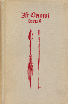 Ist Okowi treu? Die Geschichte eines Hererospähers, von Maximilian Bayer.