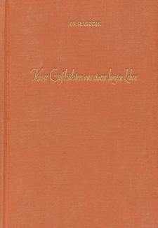 Kurze Geschichten aus einem langen Leben erzählt von Dr. H. Vedder, Missionar, von Heinrich Vedder. Rheinische Missions-Gesellschaft. Wuppertal-Barmen, 1953