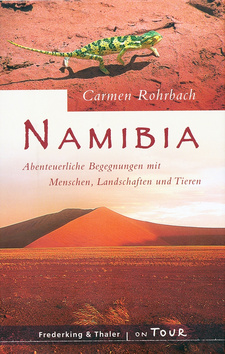Namibia. Begegnungen mit Menschen, Landschaften und Tieren, von Carmen Rohrbach. Frederking & Thaler. München, 2005. ISBN 9783894056452 / ISBN 978-3-89405-645-2
