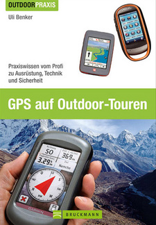 GPS auf Outdoor-Touren, von Uli Benker. ISBN 9783765456152 / ISBN 978-3-7654-5615-2