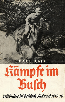 Karl Raifs Erinnerungen 'Kämpfe im Busch. Erlebnisse in Deutsch-Südwest 1915-1919' mit dem seltenen Originalschutzumschlag.