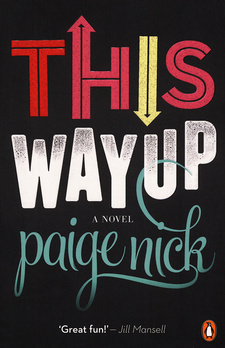 This way up, by Paige Nick. The Penguin Group (South Africa). 2nd edition. Cape Town, South Africa, 2011. ISBN 9780143528753 / ISBN 978-0-14-352875-3